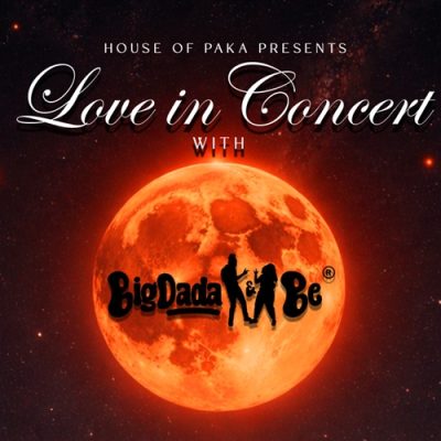 Love In Concert with BigDada & BE